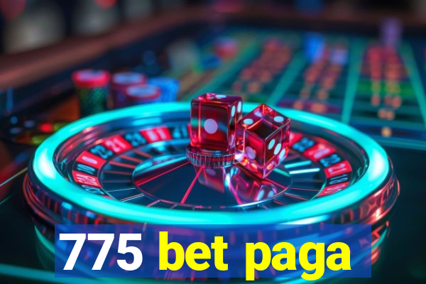 775 bet paga